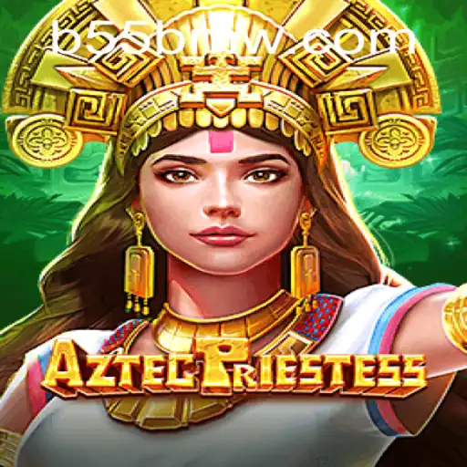 AztecPriestess: A Thrilling Gaming Experience with the Power of 55bmw